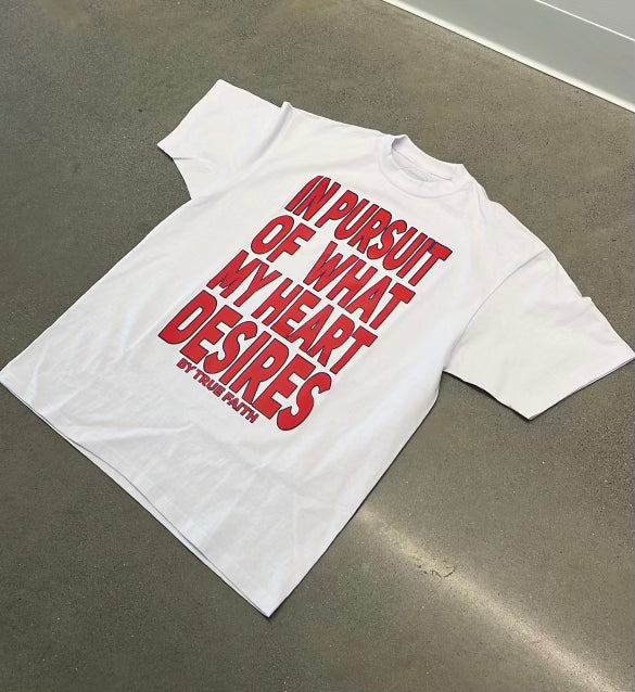 In Pursuit Of What My Heart Desires Tee